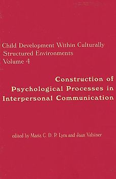 Child Development Within Culturally Structured Environments, Volume 4