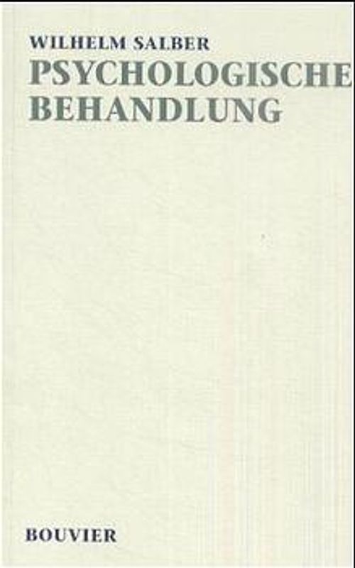Werkausgabe Wilhelm Salber. Psychologische Morphologie / Psychologische Behandlung