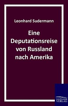Eine Deputationsreise von Russland nach Amerika