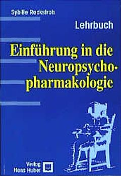 Einführung in die Neuropsychopharmakologie