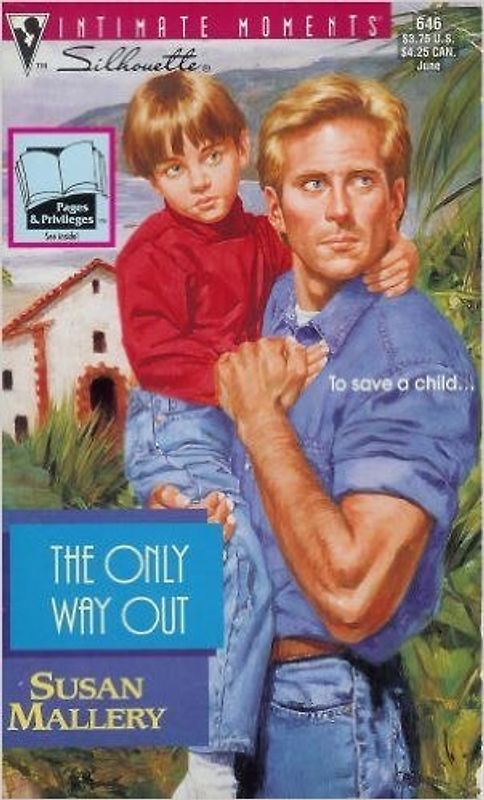 The Only Way Out (Silhouette Intimate Moments) - Mallery, Susan