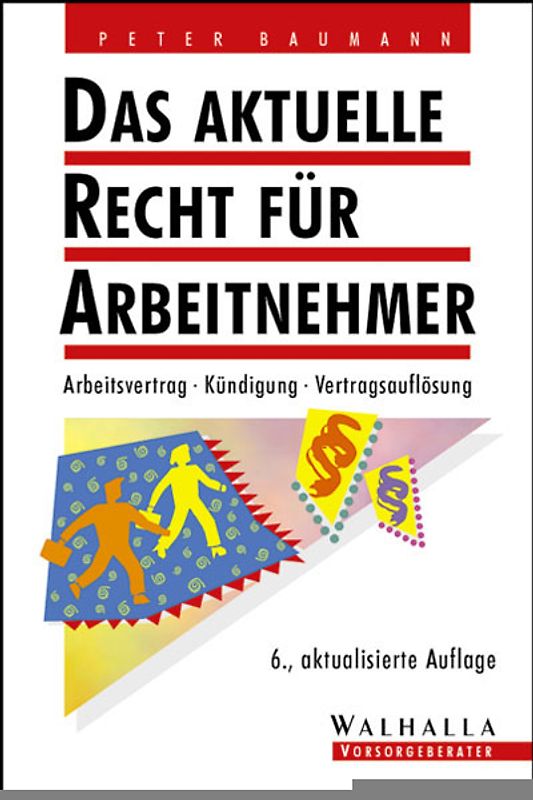 Das aktuelle Recht für Arbeitnehmer