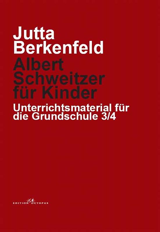 Albert Schweitzer für Kinder