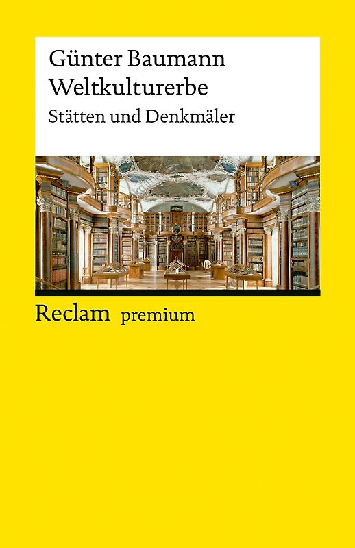 Weltkulturerbe. Stätten und Denkmäler