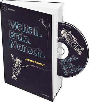 Weltall. Erde. Mensch