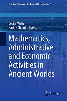 Mathematics, Administrative and Economic Activities in Ancient Worlds