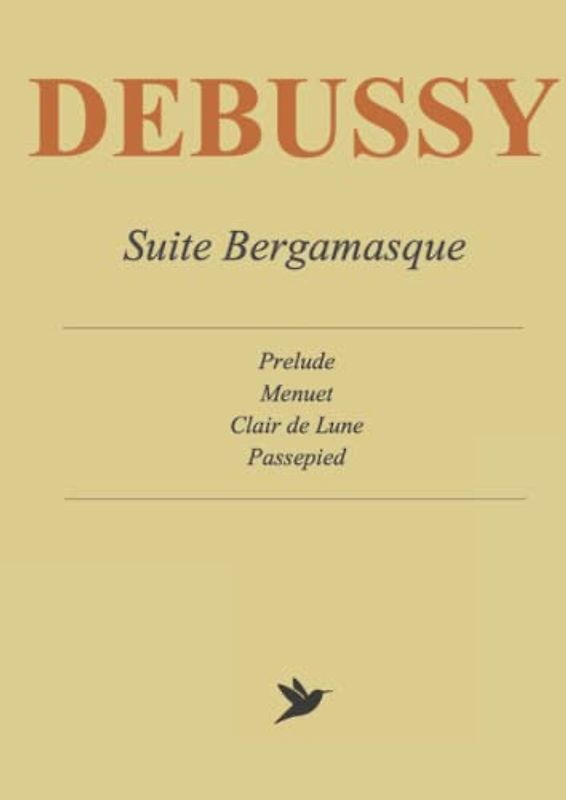 Debussy - Suite Bergamasque: Prelude, Menuet, Clair de Lune, Passepied