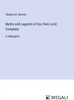 Myths and Legends of Our Own Land; Complete