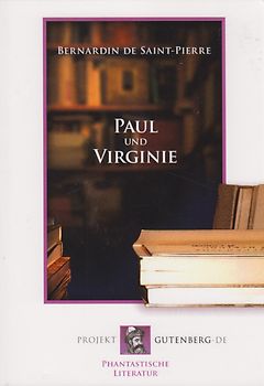 Paul und Virginie - Bernardin De Saint-Pierre [Taschenbuch]