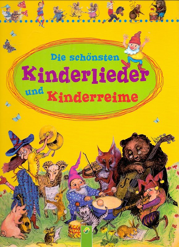 Die schönsten Kinderlieder und Kinderreime