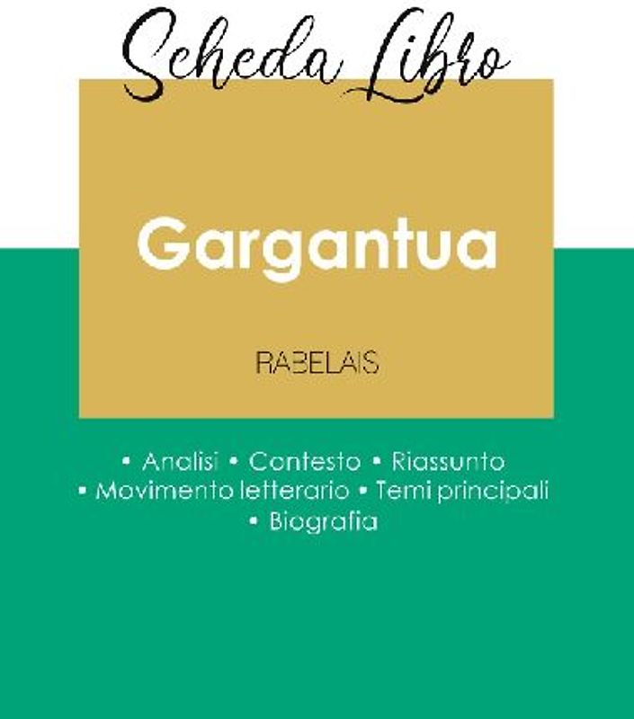 Scheda libro Gargantua di Rabelais (analisi letteraria di riferimento e riassunto completo)