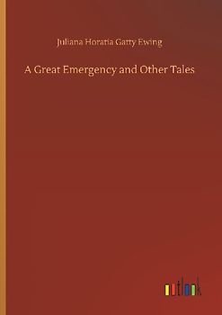 A Great Emergency and Other Tales