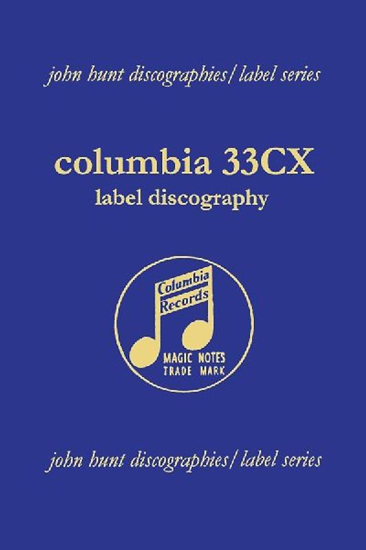 Columbia 33CX Label Discography.  [2004].