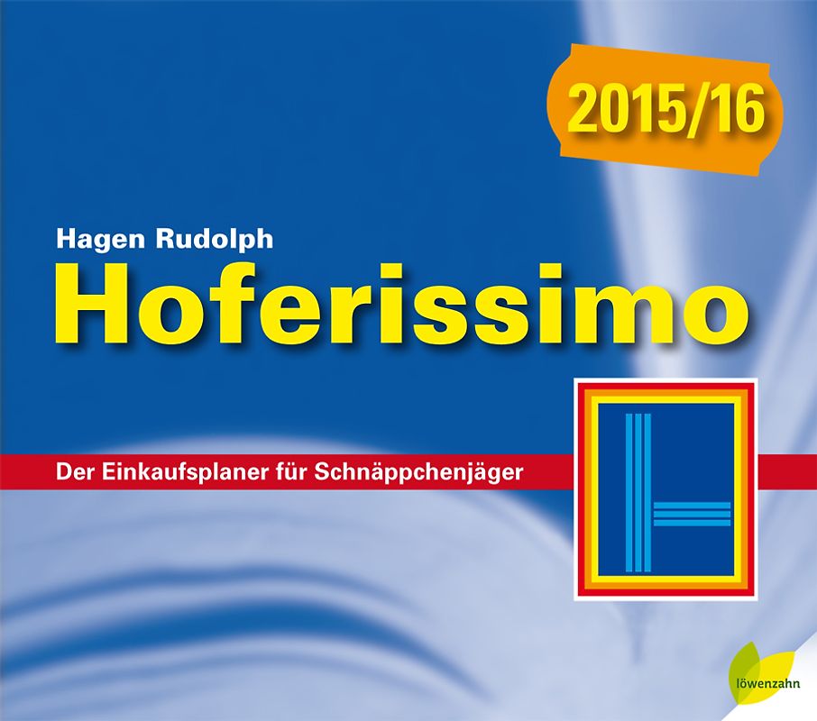 Hoferissimo 2015/16. Der Einkaufsplaner für Schnäppchenjäger