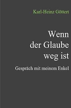 Wenn der Glaube weg ist