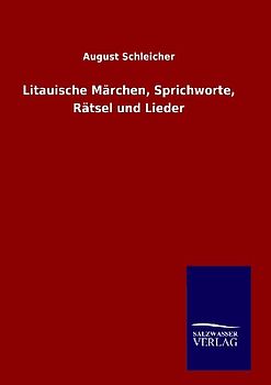 Litauische Märchen, Sprichworte, Rätsel und Lieder
