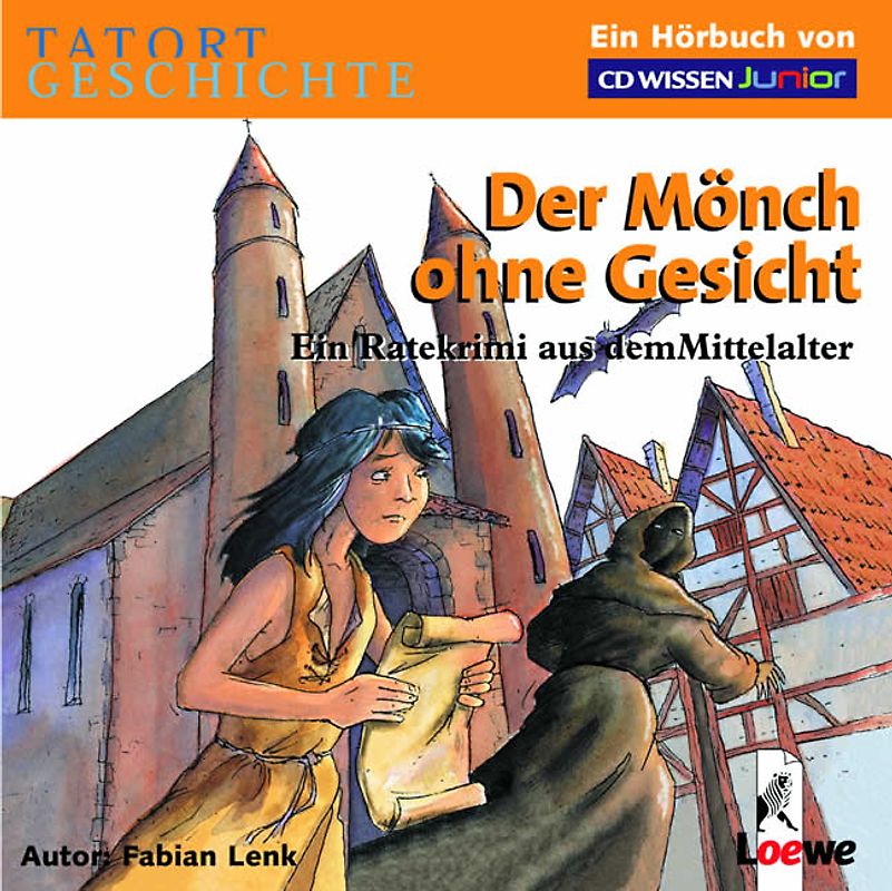 CD WISSEN Junior - Tatort Geschichte. Der Mönch ohne Gesicht