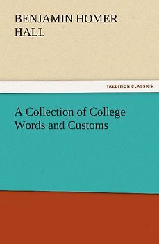 A Collection of College Words and Customs