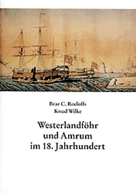 Westerlandföhr und Amrum im 18. Jahrhundert
