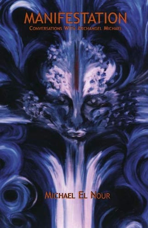 Manifestation (English Language Version): Conversations With Archangel Michael