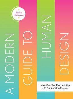 A Modern Guide to Human Design