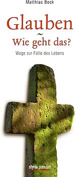 Glauben - Wie geht das?