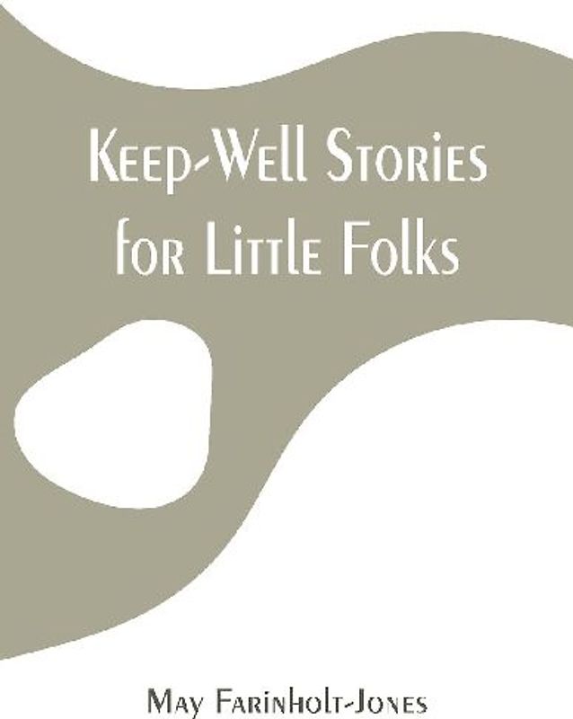 Keep-Well Stories for Little Folks
