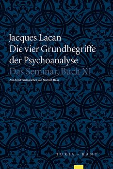 Die vier Grundbegriffe der Psychoanalyse