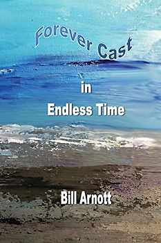 Forever Cast In Endless Time