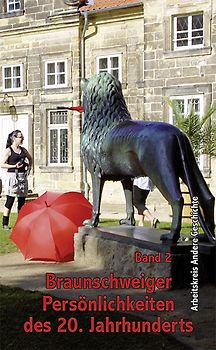 Braunschweiger Persönlichkeiten des 20. Jahrhunderts - Band 2