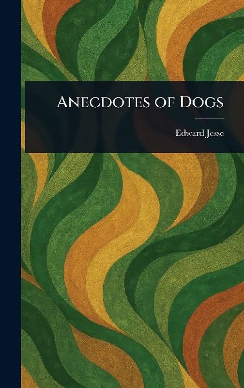 Anecdotes of Dogs