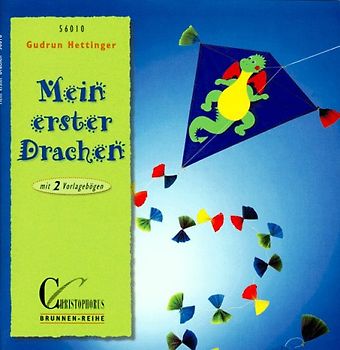Mein erster Drachen. Mit 2 Vorlagenbögen