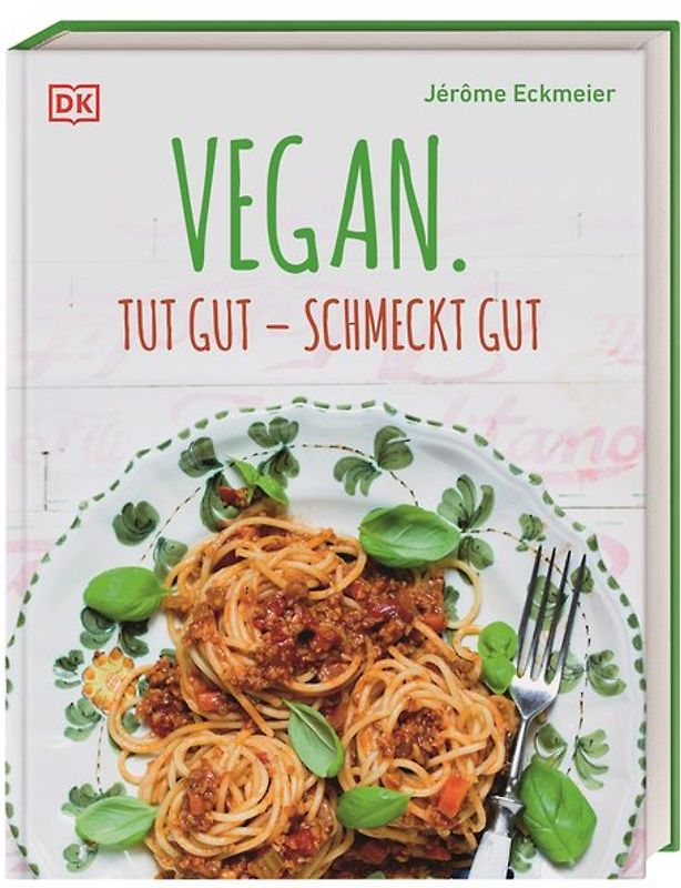Vegan. Tut gut – schmeckt gut
