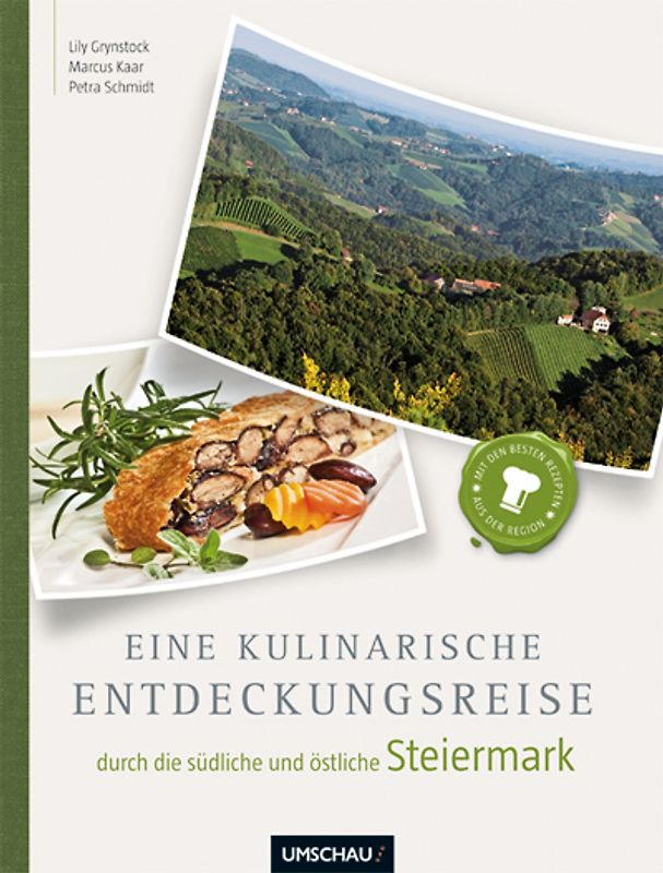 Eine kulinarische Entdeckungsreise durch die Steiermark