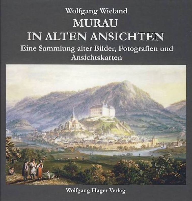 Murau in alten Ansichten