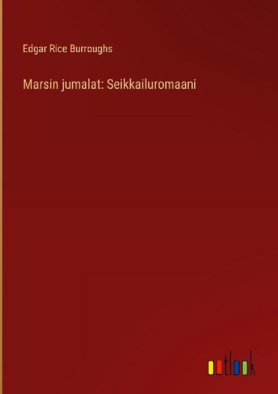 Marsin jumalat: Seikkailuromaani