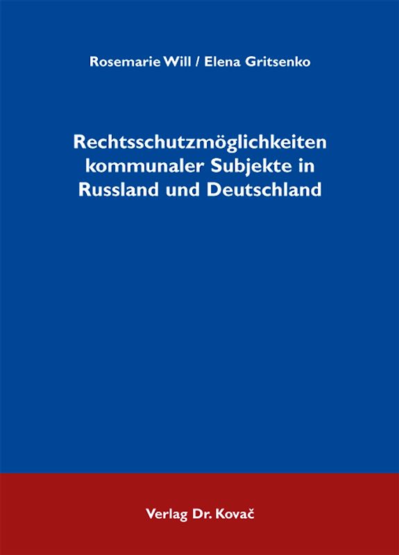 Rechtsschutzmöglichkeiten kommunaler Subjekte in Russland und Deutschland