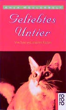 Geliebtes Untier. Von Sara und anderen Katzen