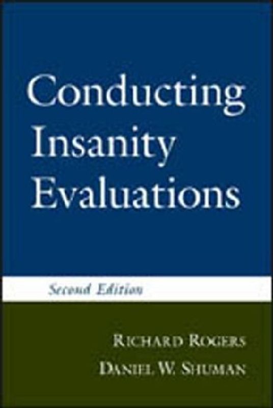 Conducting Insanity Evaluations, Second Edition