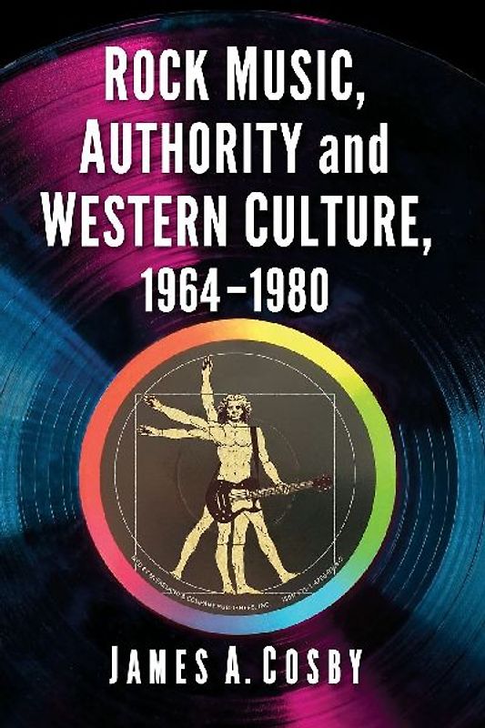 Rock Music, Authority and Western Culture, 1964-1980