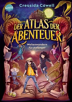 Der Atlas der Abenteuer (1). Weltenwandern für Anfänger