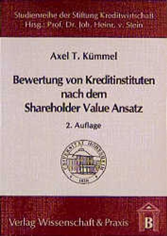 Die Bewertung von Kreditinstituten nach dem Shareholder Value Ansatz
