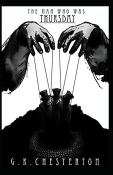 The Man Who Was Thursday: a Nightmare Illustrated