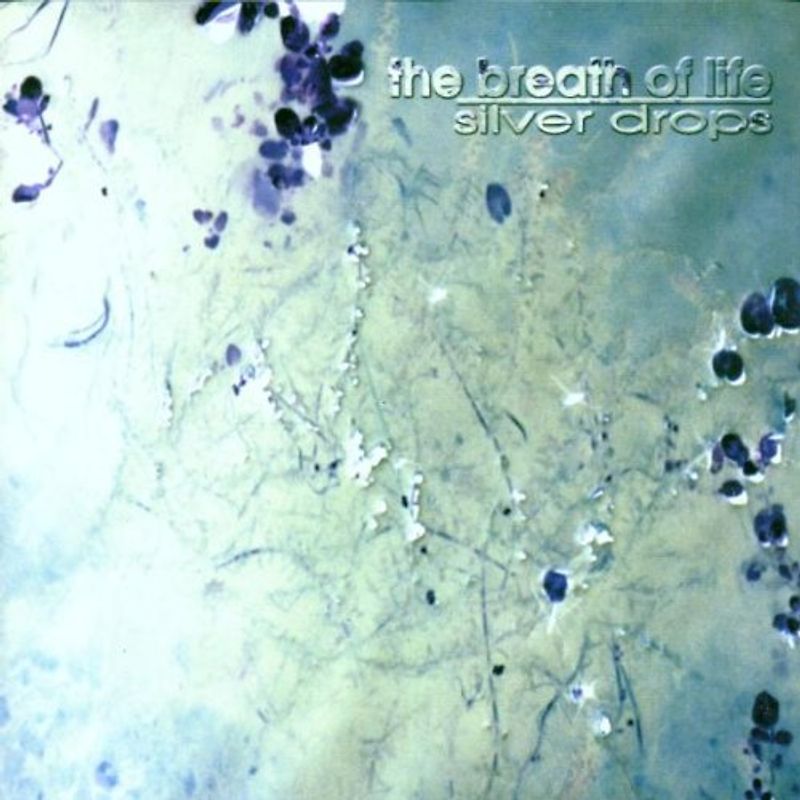 the Breath of Life - Silver Drops