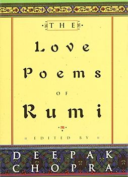 The Love Poems of Rumi - Deepak Chopra