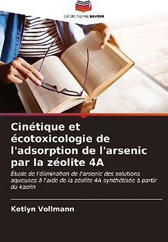 Cinétique et écotoxicologie de l'adsorption de l'arsenic par la zéolite 4A