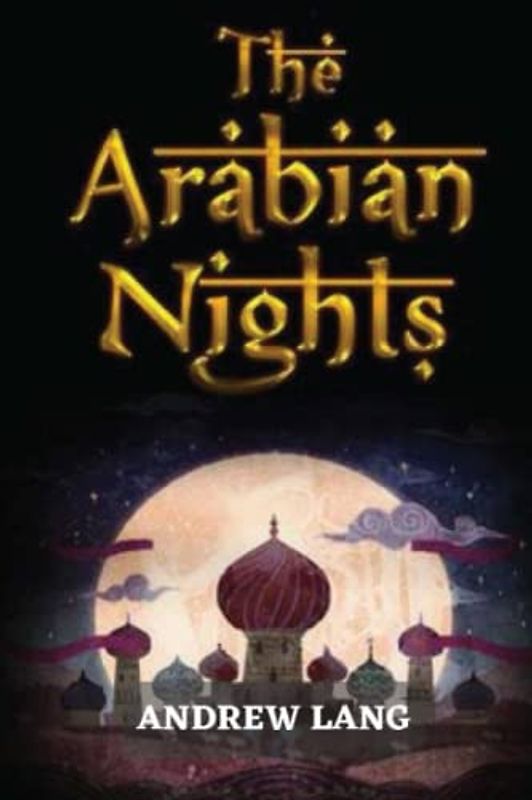 The Arabian Nights (Annotated)