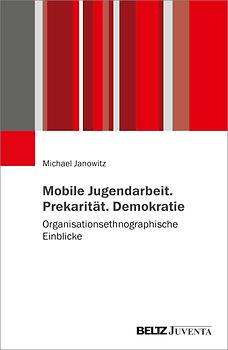 Mobile Jugendarbeit. Prekarität. Demokratie