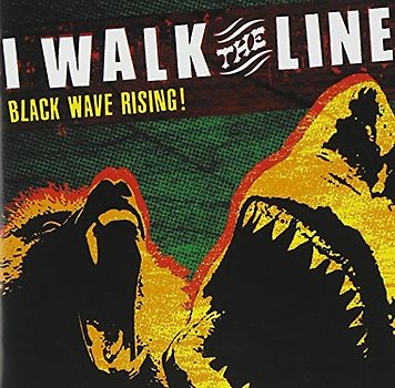 I Walk the Line - Black Wave Rising