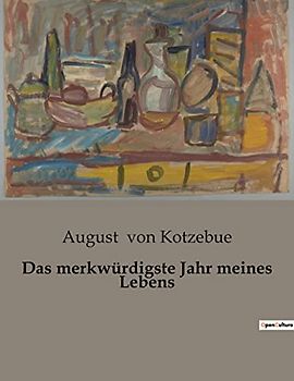 Das merkwürdigste Jahr meines Lebens